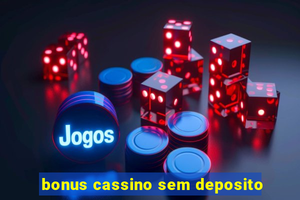 bonus cassino sem deposito